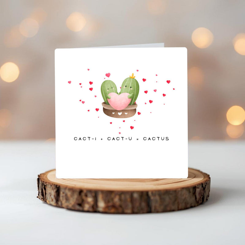 Cact-I and Cact-U is Cactus – 6 x 6 Valentine's Day Card